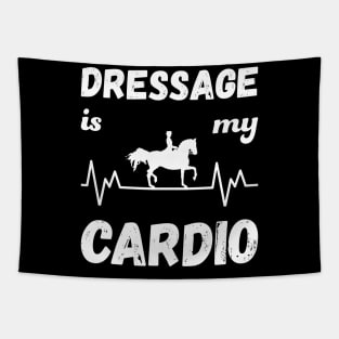 Dressage Is My Cardio Tapestry