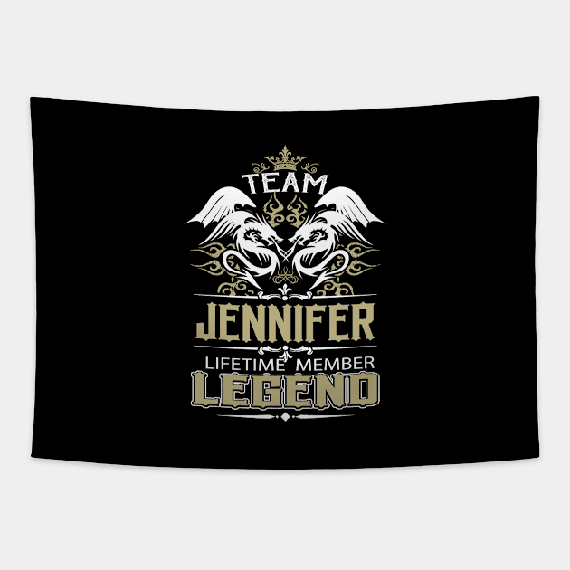 Jennifer Name T Shirt -  Team Jennifer Lifetime Member Legend Name Gift Item Tee Tapestry by yalytkinyq