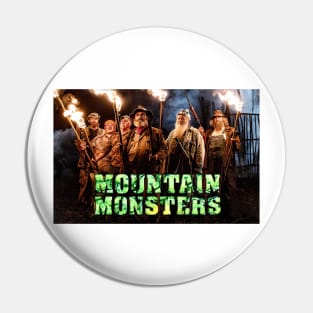 Mountain  Monsters Pin