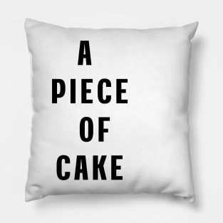 A piece of cake Pillow