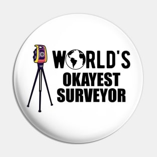 Surveyor - World's Okayest Surveyor Pin