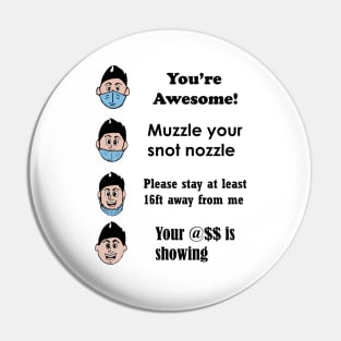 Muzzle your Snot Nozzle (Black Text) Pin