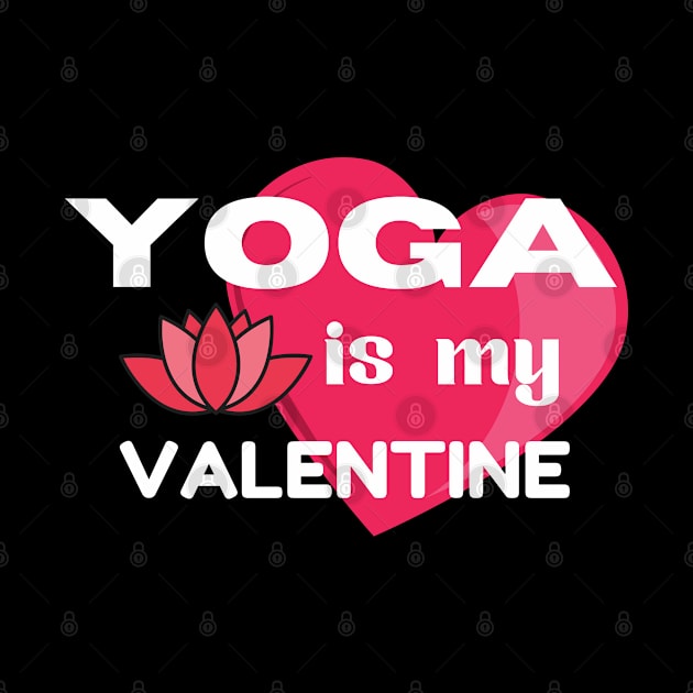 Yoga is my Valentine by divinoro trendy boutique