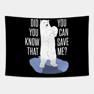 polar bear - you can save me Tapestry