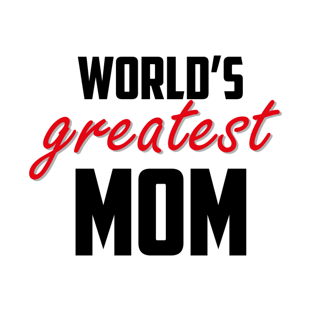 World's Greatest Mom Red Black Bold by sezinun