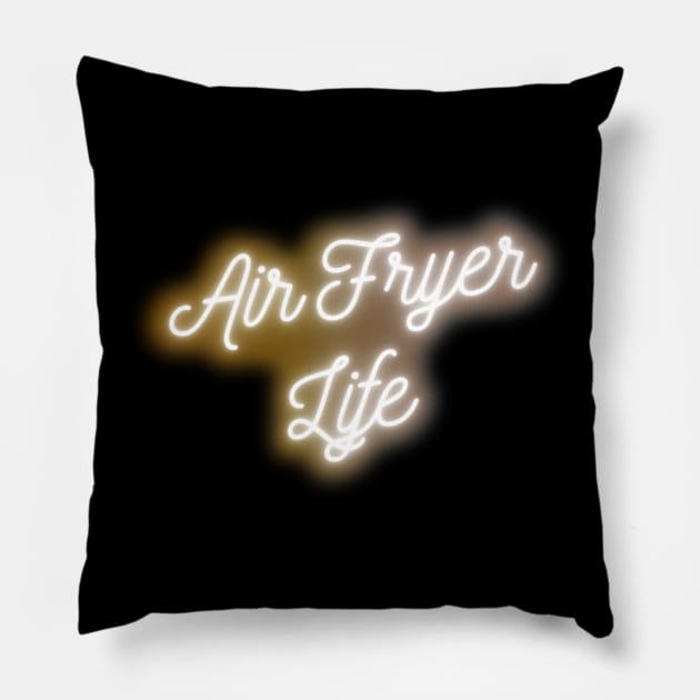 Air Fryer Life Pillow by The_Black_Dog