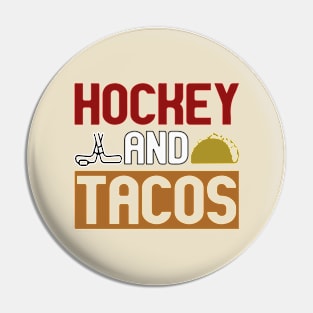 Hockey and Tacos Pin