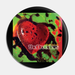 THE BREEDERS- LAST SPALSH Pin