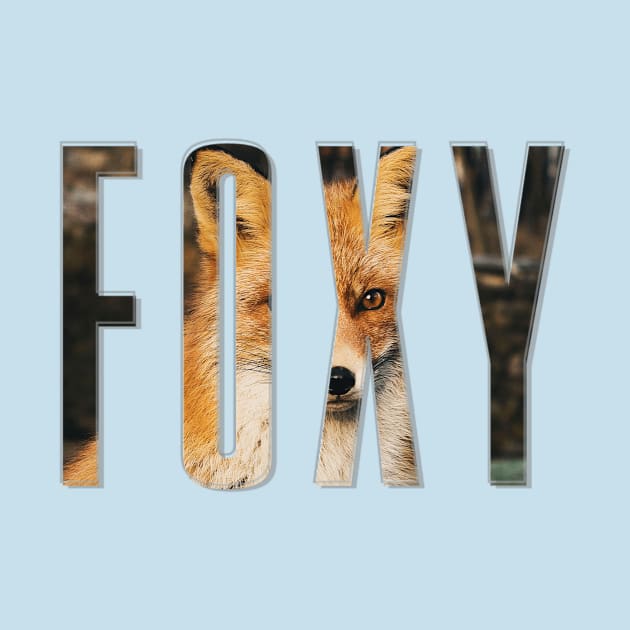 FOXY by afternoontees