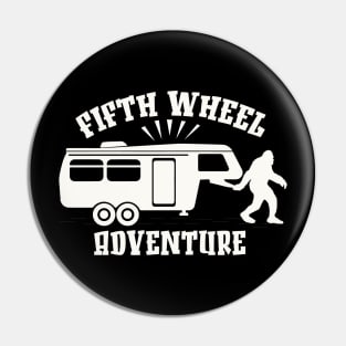 Fifth Wheel Adventure - For 5th Wheel Campers Pin