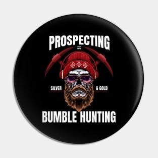 Prospecting Silver Gold Bumble Hunting Since 1964 Pin