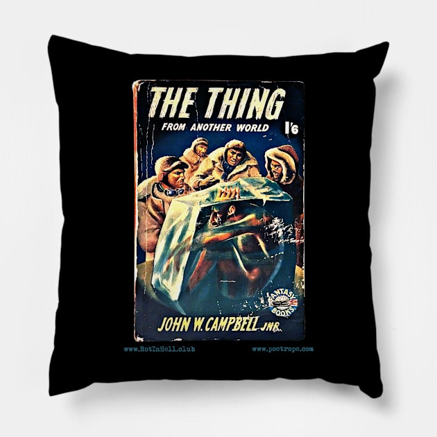 THE THING FROM ANOTHER WORLD by John W. Campbell Pillow by Rot In Hell Club