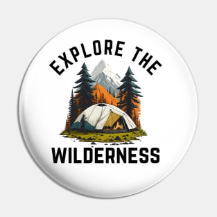 Explore the Wilderness Pin