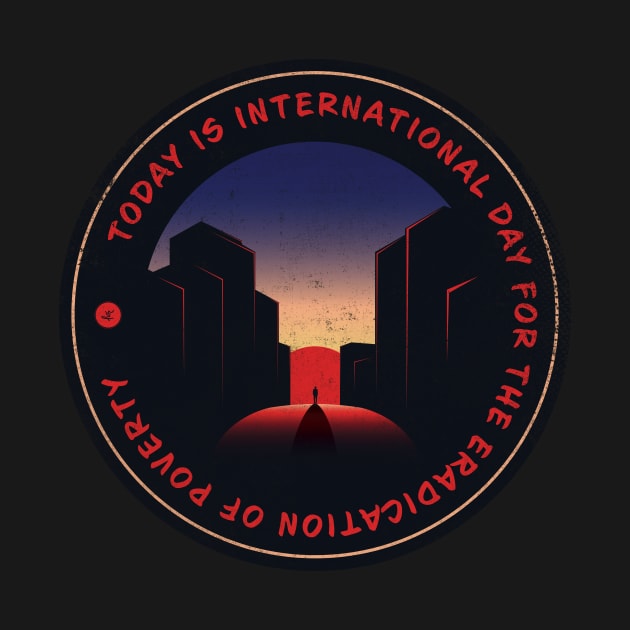 Today is International Day for the Eradication of Poverty Badge by lvrdesign