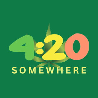 420 SOMEWHERE T-Shirt