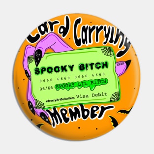 Spooky Bitch Card Pin