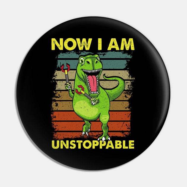 Now I Am Unstoppable TRex Funny Dinosaur Arms Pun Pin by theperfectpresents