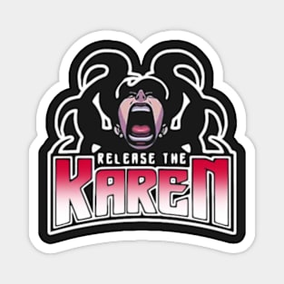 Release The Karen Magnet