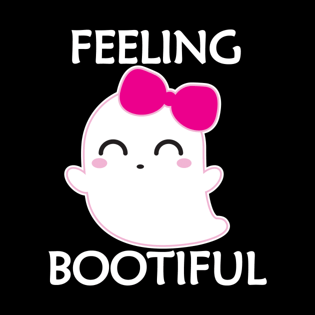 Feeling Bootiful by Tees4Elliott