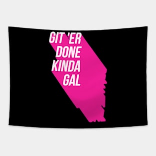 Git'Er Done Kinda Gal Tapestry