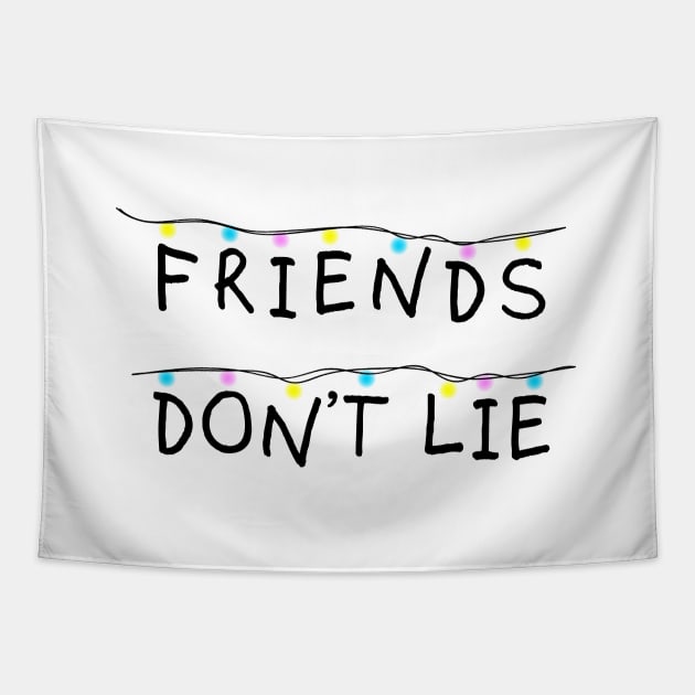 Friends don't lie fairy lights Tapestry by helengarvey