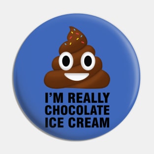 I'm Really Chocolate Ice Cream Pin