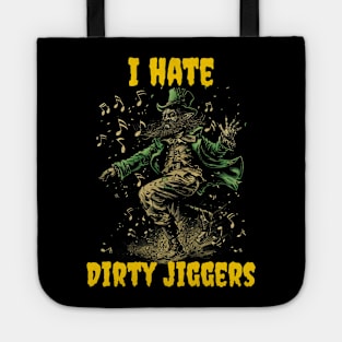 I hate dirty jiggers Tote