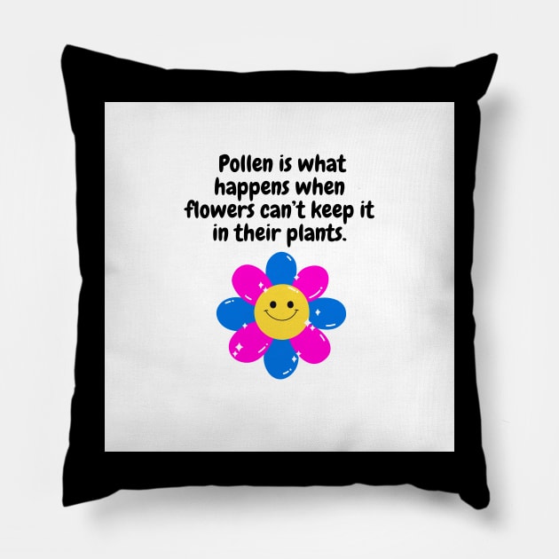 Funny Flower T Pillow by Slick T's