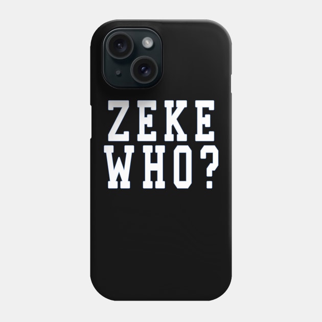 Zeke Who? shirt Phone Case by Saymen Design