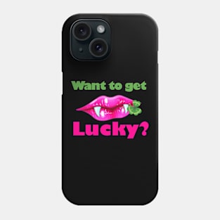 Want to Get Lucky Vampire Clover St Patrick's Day Phone Case