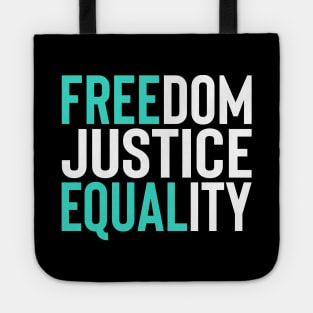 'Freedom. Justice. Equality' Social Inclusion Shirt Tote