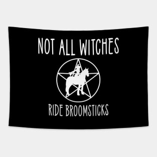 Not all Witches Ride Broomsticks Horse Rider Cheeky Witch® Tapestry