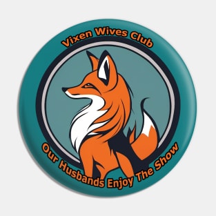 Vixen Wives Club Pin