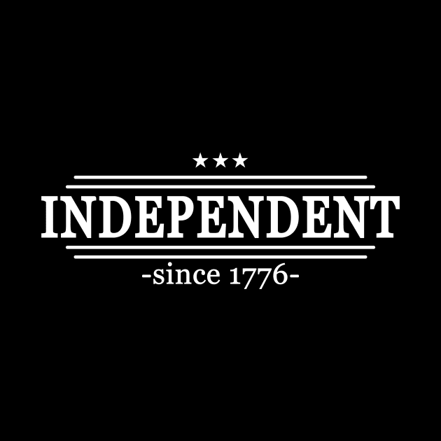 Independent since 1776 by EdwardLarson