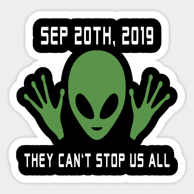 Funny Alien Meme - They Cant Stop Us All - Area 51 - Sticker | TeePublic Funny Alien Meme - They Cant Stop Us All - Area 51 - Sticker | TeePublic