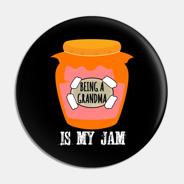 Being A Grandma Is My Jam Pin by ZenCloak