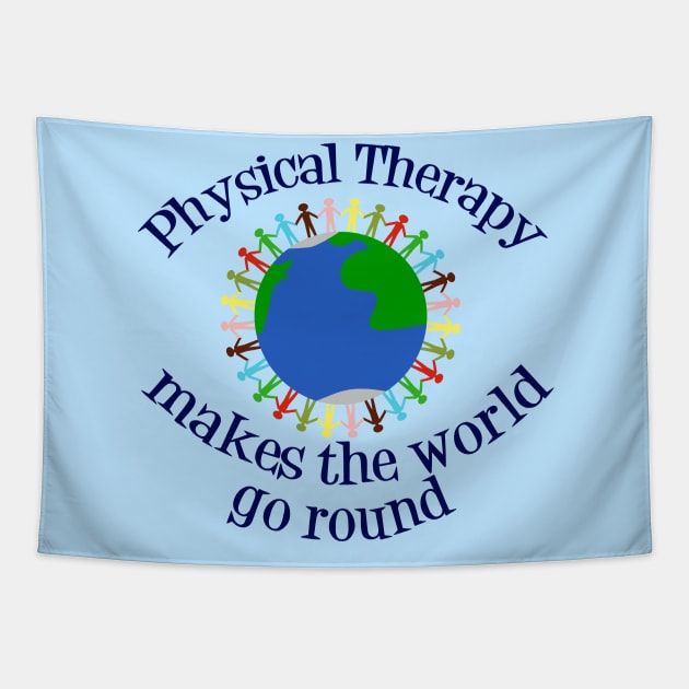 Inspirational Physical Therapy World Quote Tapestry by epiclovedesigns