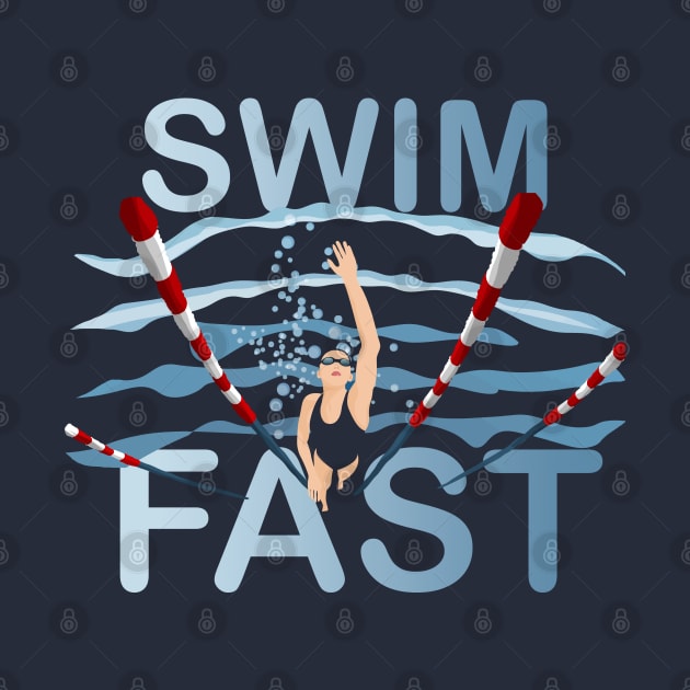 Swim Fast Swimming Competitive Freestyle Women's Swmming by TeeCreations