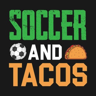 Soccer And Tacos - Taco Loving Soccer Player T-Shirt