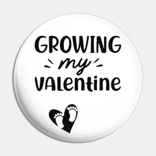 Pregnancy - Growing my valentine Pin