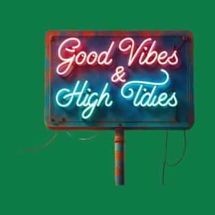 Good Vibes and High Tides T-Shirt