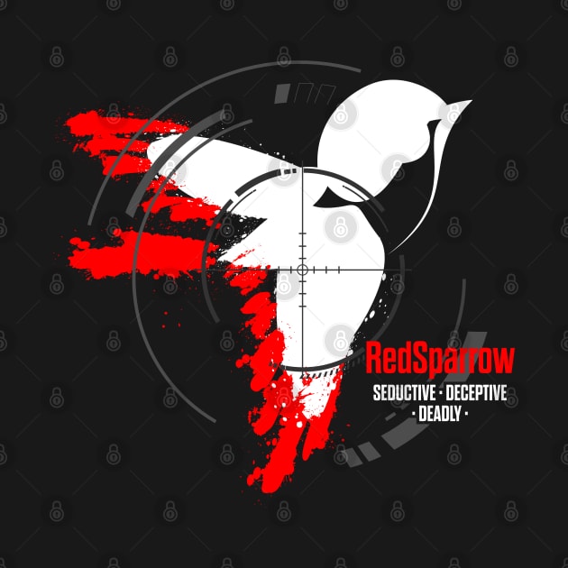 Red Sparrow - Seductive, Deceptive, Deadly by BadCatDesigns