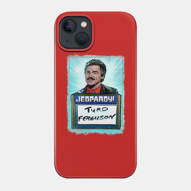 Turd Ferguson! It’s a funny name. - Norm Macdonald - Phone Case