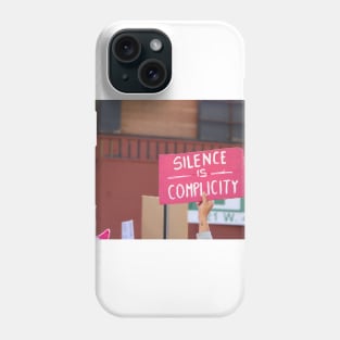 Silence is Complicity Phone Case