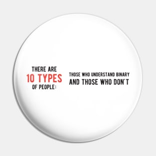 There are 10 type of people Binary - Funny Programming Jokes Pin