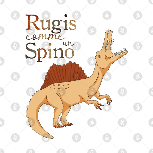 Positive Dino: The Spinosaurus / Inspirational quote: Roar like a Spino by AudreyJanvier