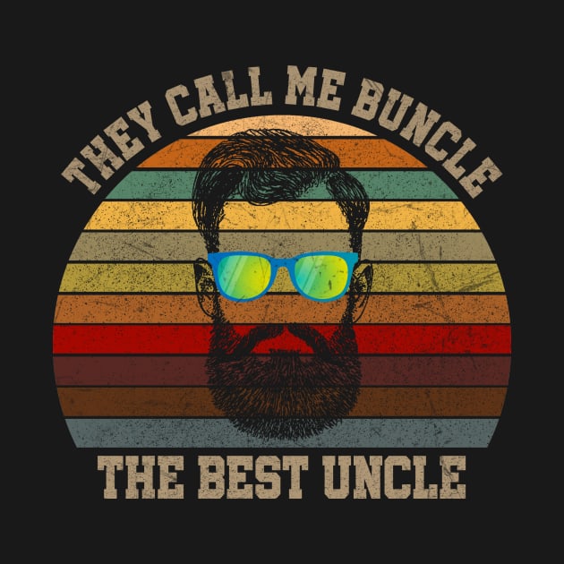 THEY CALL ME BUNCLE THE BEST UNCLE by VinitaHilliard