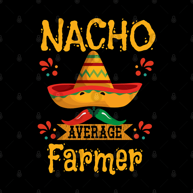 Farmer - Nacho Average Farmer by Kudostees