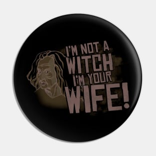 THE PRINCESS BRIDE IM NOT A WITCH Pin