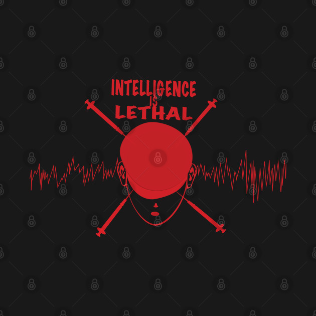 Intelligence is Lethal by murshid